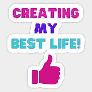 Creating My Best Life! Inspirational Quotes Sticker